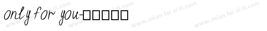 only for you字体转换